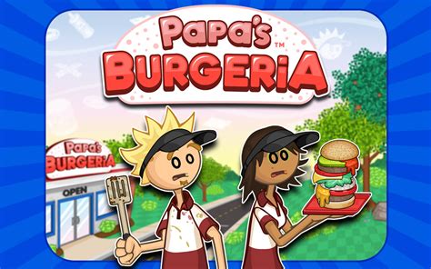 Papa's Burgeria .